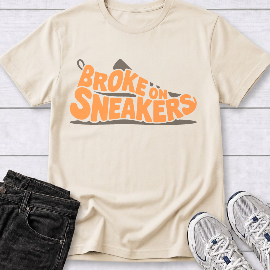 Broke on Sneakers T-Shirt