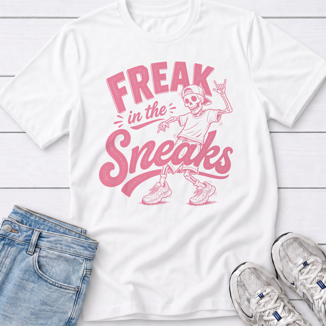 Freak in the Sneaks T-Shirt