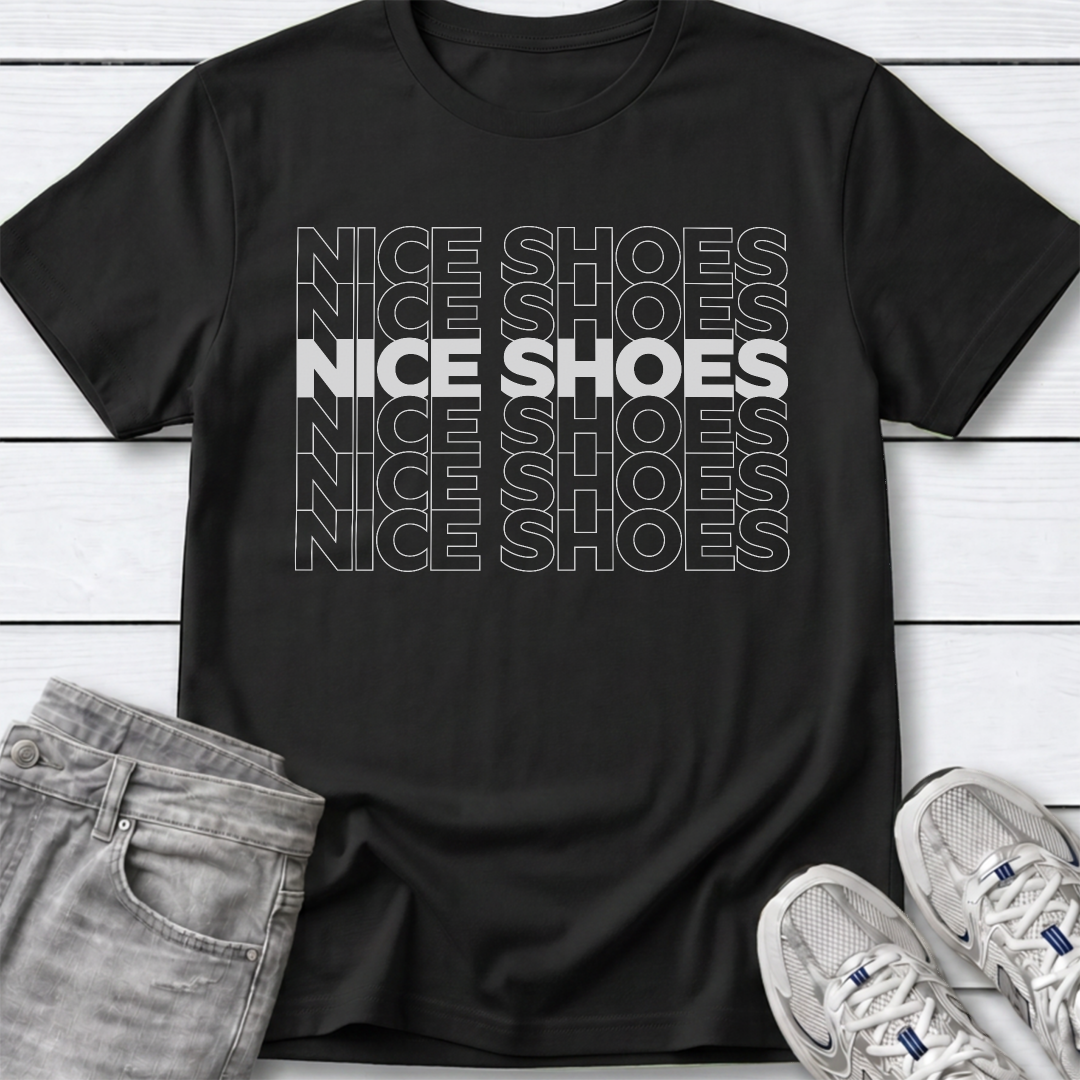 Nice Shoes T-Shirt