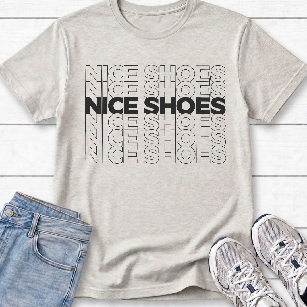 Nice Shoes T-Shirt