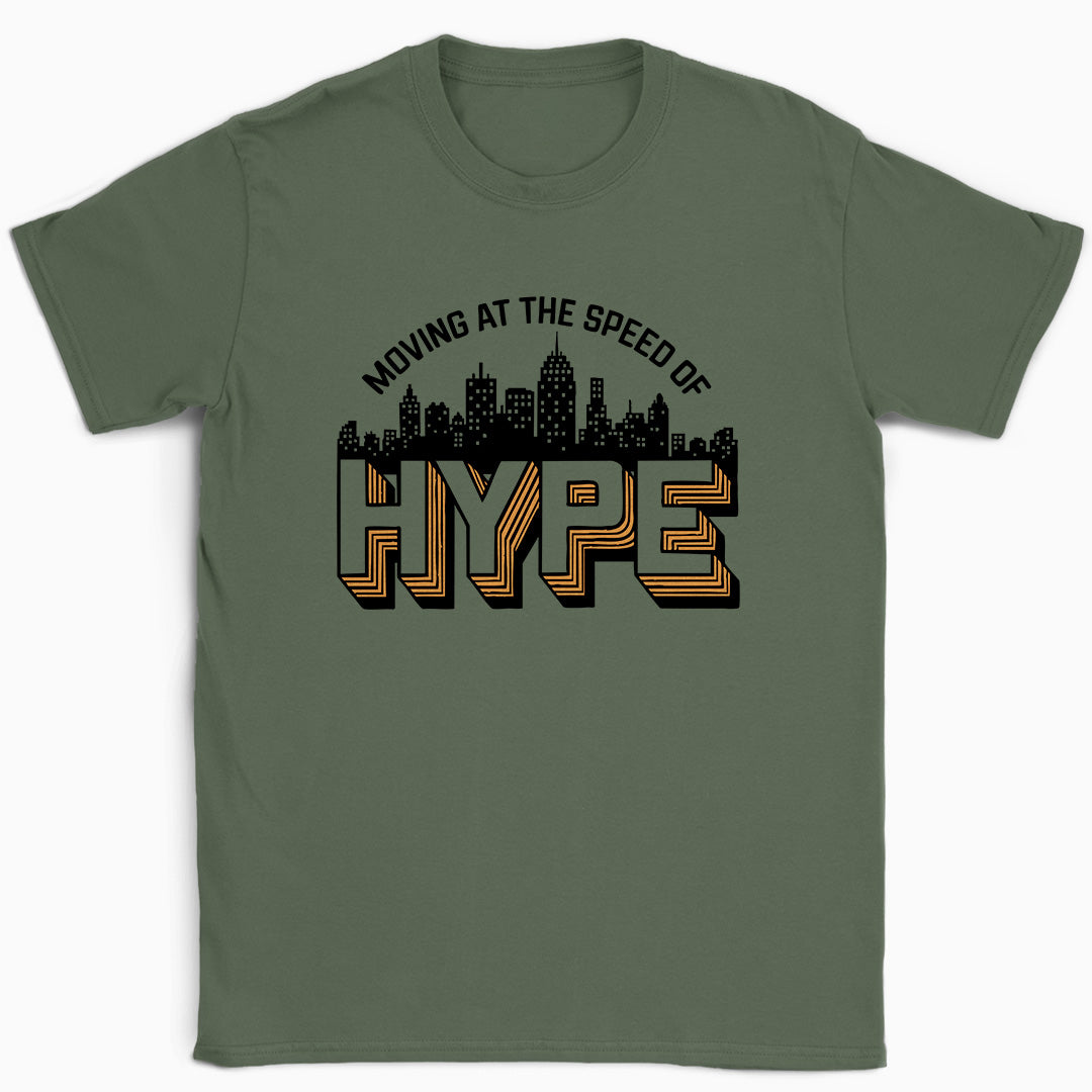 Moving at the Speed of Hype T-Shirt