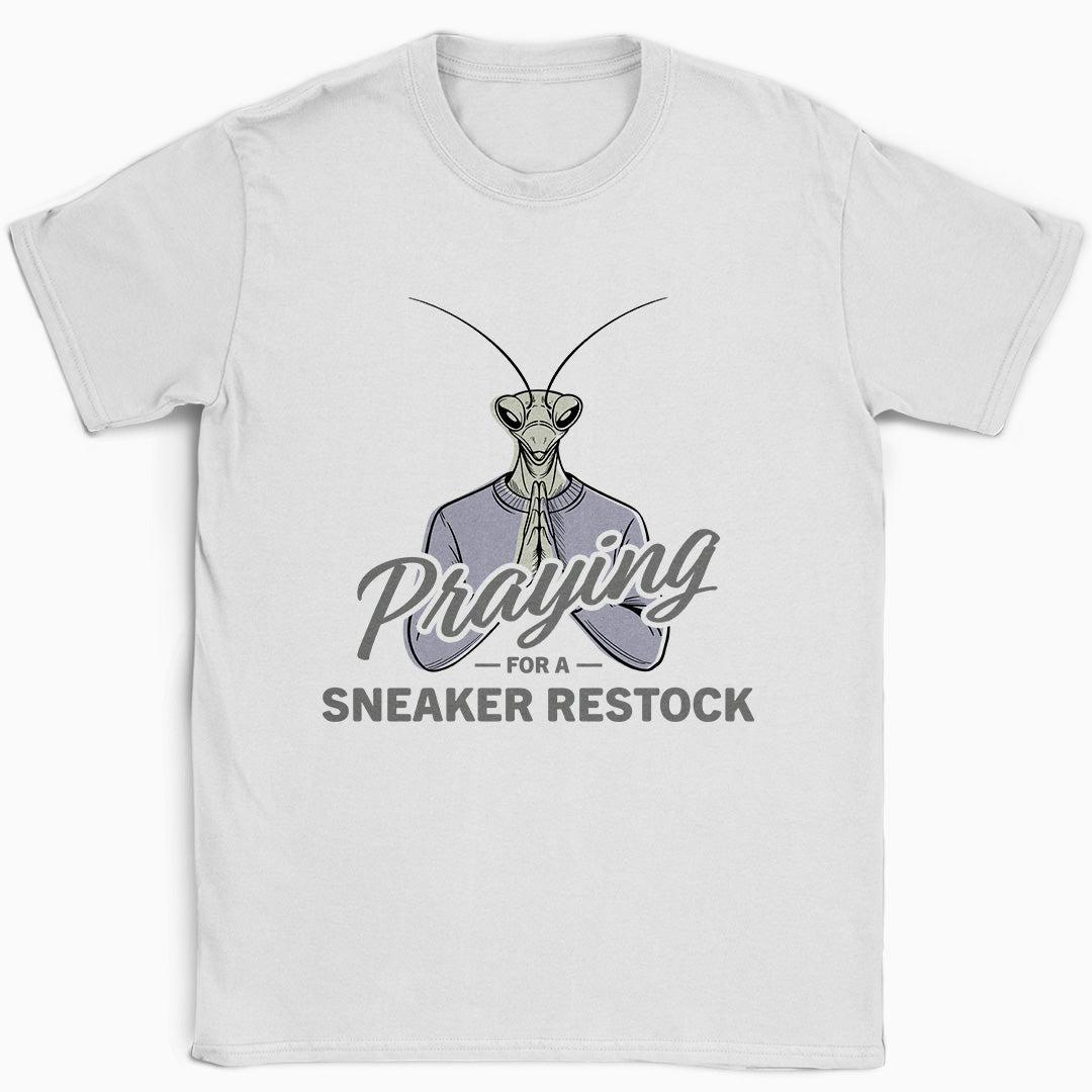 Praying For A Sneaker Restock T-Shirt