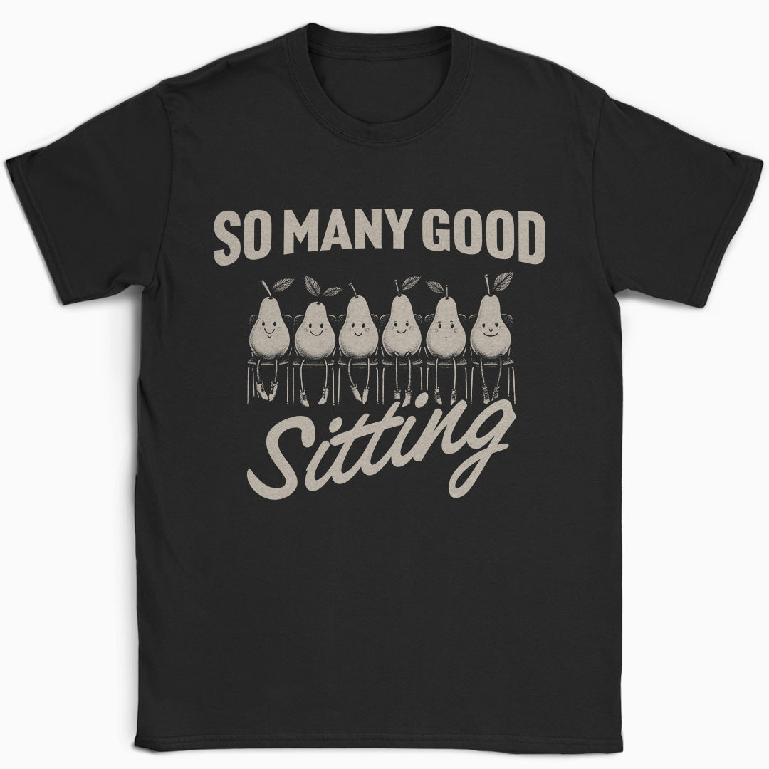 So Many Sitting T-Shirt