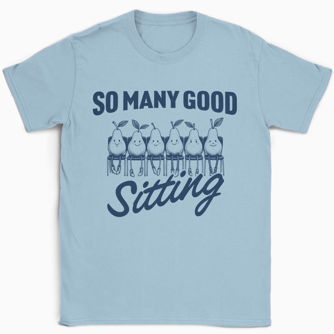 So Many Sitting T-Shirt