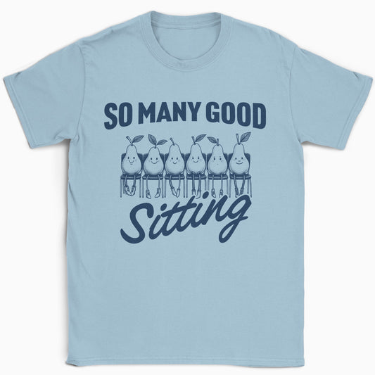 So Many Sitting T-Shirt
