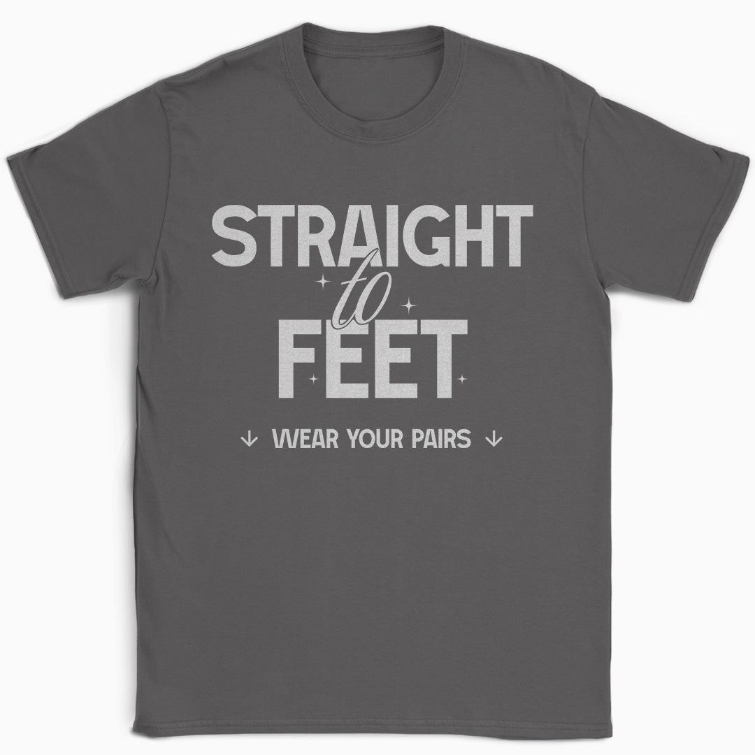 Straight to Feet T-Shirt