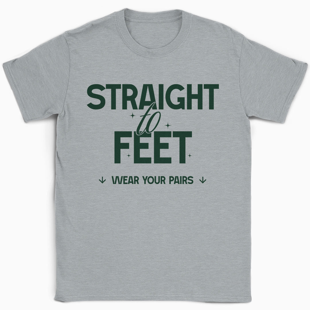 Straight to Feet T-Shirt