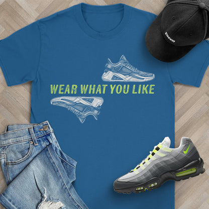 Wear What You Like T-Shirt