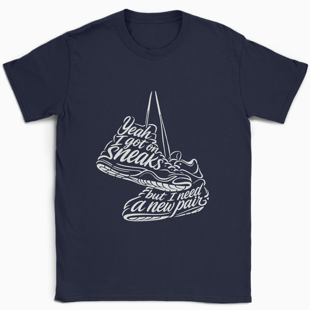 Yeah I Got on Sneaks T-Shirt